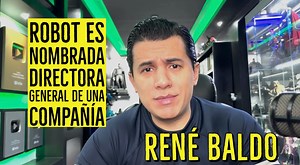 Robot es nombrada directora general de una compañía | RENÉ BALDO