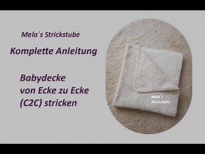 Ragmela 77 - Babydecke von Ecke zu Ecke stricken (C2C), 80/80 cm