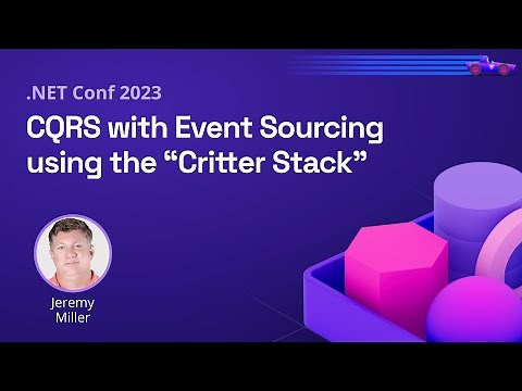 CQRS with Event Sourcing using the “Critter Stack” | .NET Conf 2023