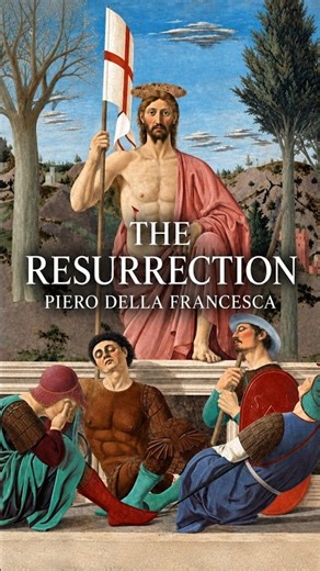 The Resurrection Explained | Piero della Francesca Painting