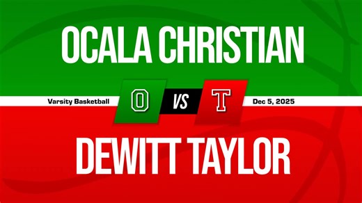 Basketball Recap: Ocala Christian Drops Season-High Score on Taylor   How To Watch