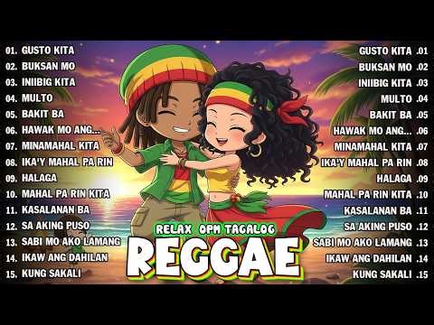 RELAXING REGGAE TAGALOG 2026 🌅 BEST OPM PLAYLIST