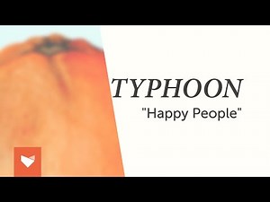 Typhoon - "Happy People"