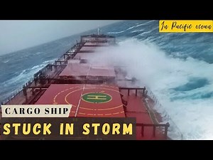 Cargo ship stuck in Storm | Bad weather | Pacific Ocean | Merchant Navy | Sumit at sea