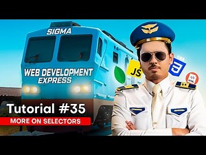 More on CSS Selectors | Sigma Web Development Course - Tutorial #35