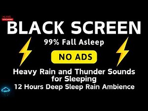 🔴 Heavy Rain and Thunder Sounds for Sleeping - Black Screen | 12 Hours Deep Sleep Rain Ambience