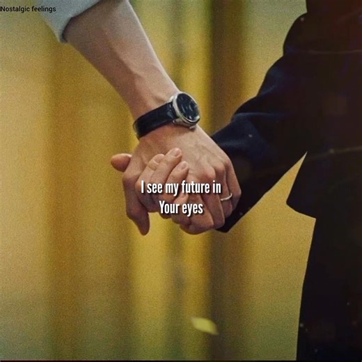 Darling just hold my hand...💗� | Nostalgic Feelings