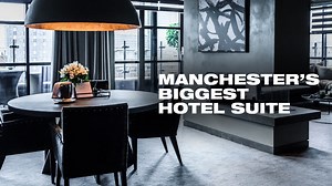 This is Manchester's Biggest Hotel Suite... | Manchester's Finest