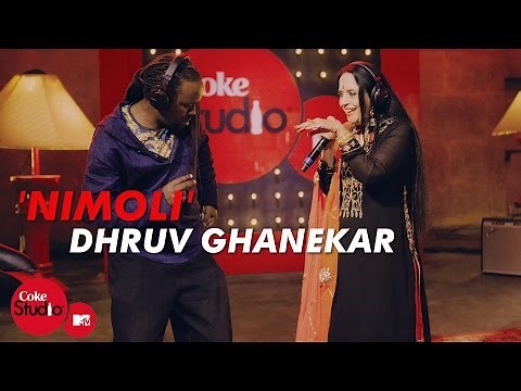 'Nimoli' - Dhruv Ghanekar, Ila Arun & Bobkat - Coke Studio@MTV Season 4