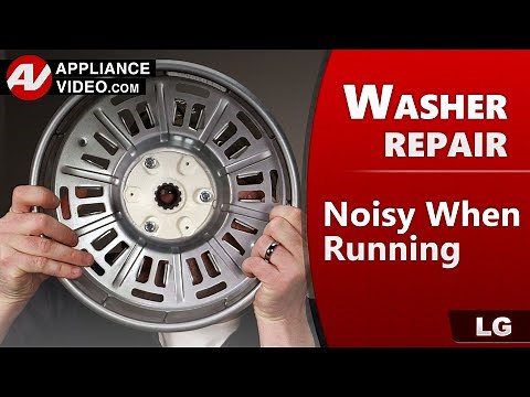 LG Washer that is Noisy when Running through Cycles - Diagnostic's & Troubleshooting