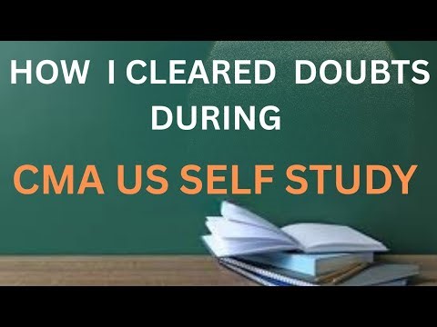 12|How I Cleared My Doubts During CMA US Self-Study (Without Coaching)