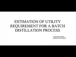 Estimation of Utility Requirement for a Batch Distillation Process