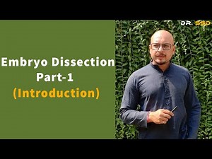Embryo Dissection Part-1 (Introduction) | Dr. Sourav Singh Deo