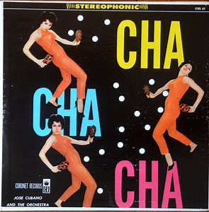 Jose Cubano And The Orchestra - Cha Cha Cha