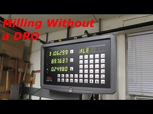 Milling without a DRO