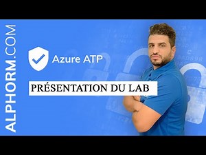 Vidéo présentation du Lab de la formationAzure ATP