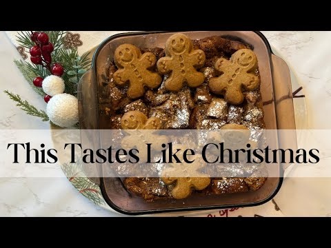 Gingerbread French Toast | Christmas Morning Casserole