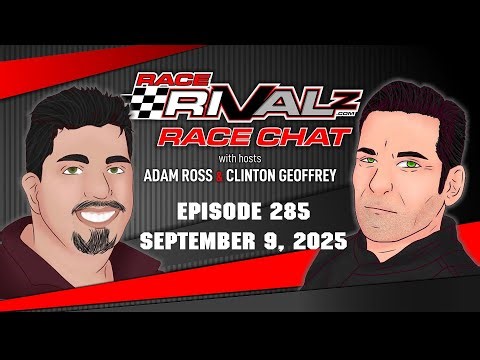 09/09/2025 | Race Rivalz Race Chat Episode 285