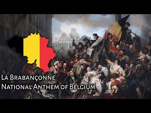 La Brabançonne / De Brabançonne / Das Lied von Brabant - National Anthem of Belguim