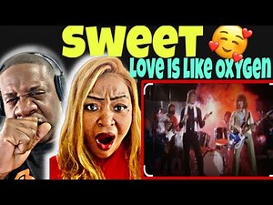 Love This!! Sweet - Love Is Like Oxygen (Reaction)