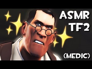 ASMR Medic Team Fortress 2 Gameplay