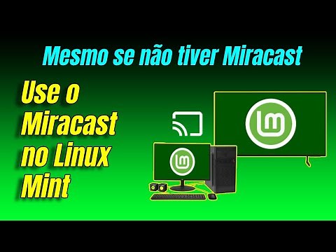 Como usar MIRACAST no Linux Mint?