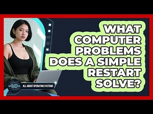 What Computer Problems Does a Simple Restart Solve?