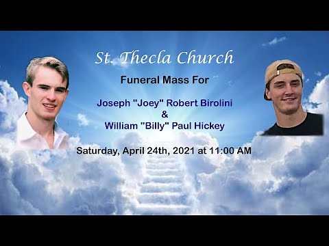 Livestream Funeral Mass for William "Billy" Paul Hickey and Joseph "Joey" Robert Birolini