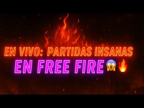 En vivo: partidas insanas en Free Fire 😱🔥