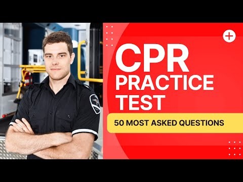 CPR Practice Test - Mock Written Exam Review (50 Most Asked Questions)