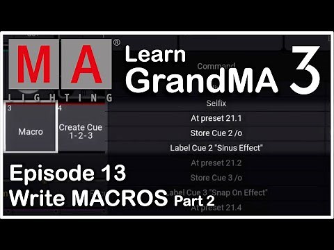 E13 - How To Write MACROS Part 2 - GrandMA3 OnPC Tutorial
