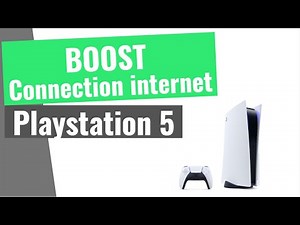 Comment optimiser sa connexion internet et téléchargement sur PS5