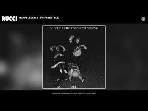 Rucci - Troublesome '24 (Freestyle) [Official Audio]
