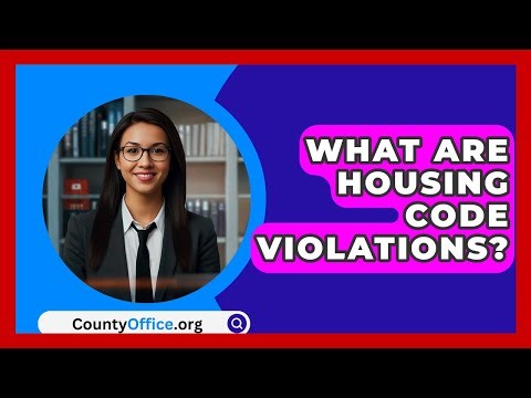 What Are Housing Code Violations? - CountyOffice.org