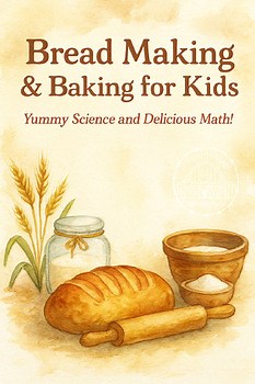Bread Making and Baking For Kids Thematic Unit Study