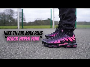 NIKE TN AIR MAX PLUS - "BLACK HYPER PINK" DETAILED REVIEW!