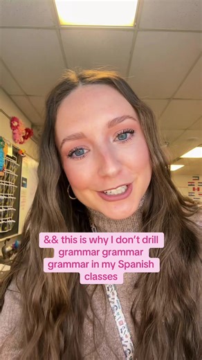 Effective Spanish Teaching Without Overemphasizing Grammar