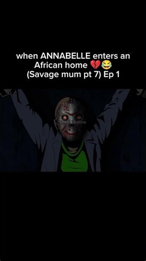 SAVAGE MUM 7-ANNABELLE enters an African home😂 #funny #Annabelle #animation #savagemum #cartoon