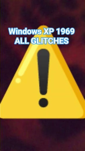 Windows XP 1969 ALL GLITCHES