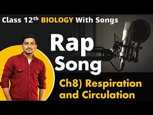 Class12th Biology Ch8) Respiration and Circulation || Full chapter revise in 6 minutes RAP SONG🔥