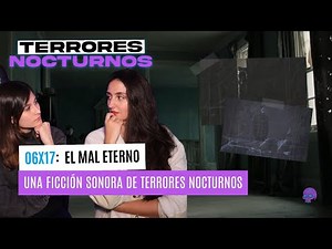 The ☠️ETERNAL EVIL☠️: A SOUND FICTION of NIGHT TERRORS | 6x17 TRN PODCAST