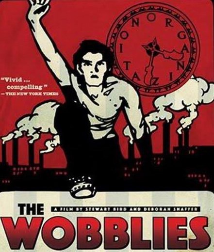 The Wobblies The 1979 documentary film The Wobblies provides an overview of the rise and fall of the IWW (Industrial Workers of the World), complete with archival footage, loads of interviews, Wobbly art and songs. RT: 1:27 | LABOR TALK