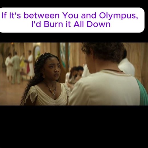 If it's Between You and Olympus...I'd burn it All Down