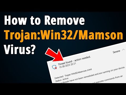How to Remove Trojan:Win32/Mamson Virus? [ Easy Tutorial ]