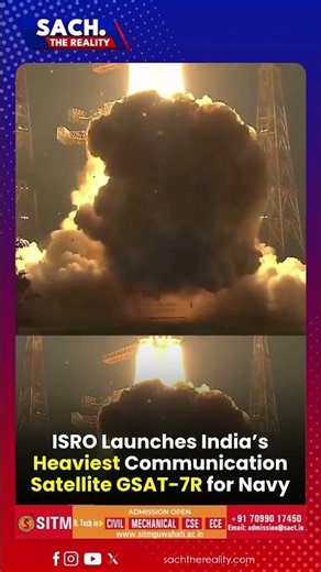 ISRO Launches India’s Heaviest Communication Satellite GSAT-7R for Navy