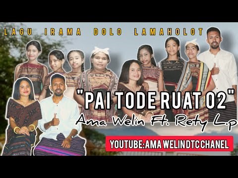 Dolo - Dolo Lamaholot Terbaru/Terpopuler " Pai Tode Ruat 02 ll Ama Welin Dtc ft Rethy Lewopao