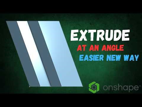 How to Extrude (at an Angle) using OnShape Easier Method