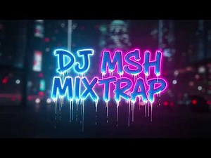 DJ MSH - MIXTRAP PART II 🚀