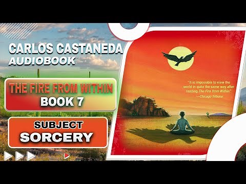The Fire from Within by Carlos Castaneda | Full Audiobook