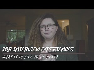 JOB INTERVIEW EXPERIENCES || WHAT IT IS LIKE BEING DEAF?
